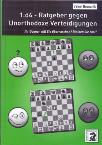 Bronznik, 1.d4 - Ratgeber gegen Unorthodoxe Verteidigungen